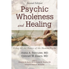 Psychic Wholeness and Healing, Second Edition: Using All the Powers of the Human Psyche - Paperback
