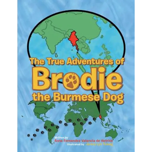 The True Adventures of Brodie the Burmese Dog - Paperback