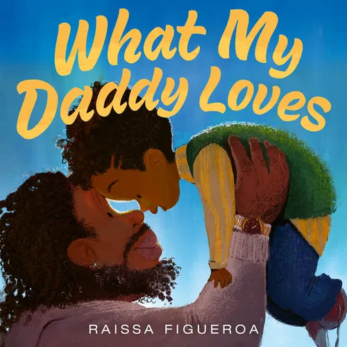 What My Daddy Loves - Hardcover