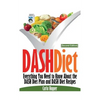Dash Diet [Second Edition]: Everything You Need to Know about the Dash Diet Plan and Dash Diet Recipes - Paperback