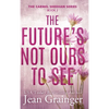 The Future's Not Ours To See - Hardcover