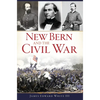 New Bern and the Civil War - Paperback