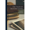 The Tales of Mother Goose - Hardcover