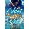 The Coldest Billionaire Out The Dirty South: A Standalone Novel - Paperback