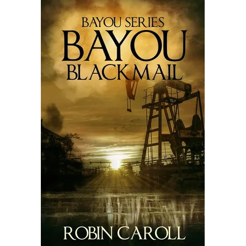 Bayou Blackmail - Paperback