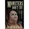 Monsters Don't Cry - Paperback
