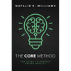 The CORE Method: The Guide to Purpose Driven Results - Paperback
