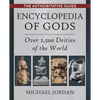 Encyclopedia of Gods: Over 2,500 Deities of the World - Paperback