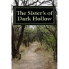 The Sister's of Dark Hollow: Historical Supernatural Thriller - Paperback