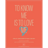 To Know Me Is to Love Me - Paperback
