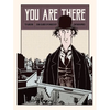 You Are There - Hardcover