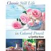 Classic Still Life in Colored Pencil - Paperback