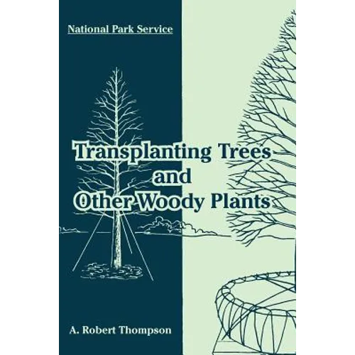 Transplanting Trees and Other Woody Plants - Paperback