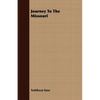 Journey To The Missouri - Paperback