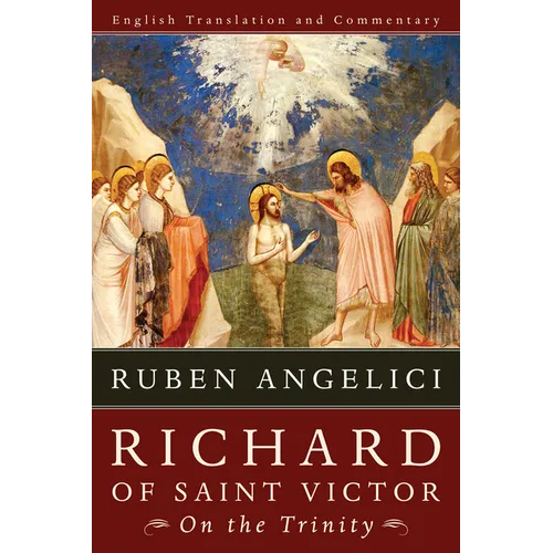 Richard of Saint Victor, on the Trinity: English Translation and Commentary - Hardcover