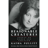 Reasonable Creatures: Essays on Women and Feminism - Paperback