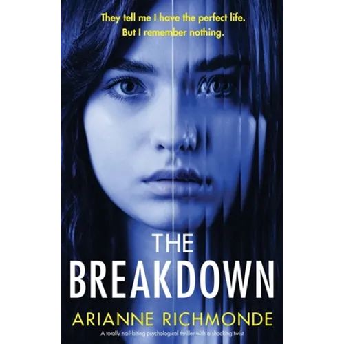 The Breakdown: A totally nail-biting psychological thriller with a shocking twist - Paperback