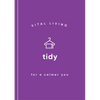 Tidy for a Calmer You - Hardcover