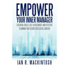 Empower Your Inner Manager: Essential Skills, Self-Assessment, and Effective Planning That Secure Successful Careers - Paperback