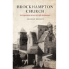 Brockhampton Church: An Experiment in Arts and Crafts Architecture - Paperback