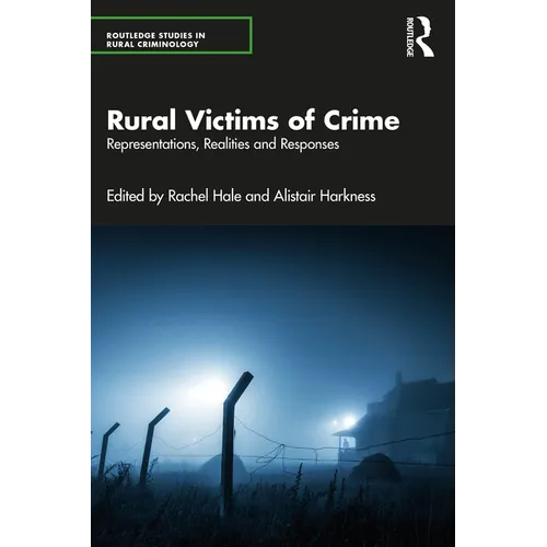 Rural Victims of Crime: Representations, Realities and Responses - Paperback