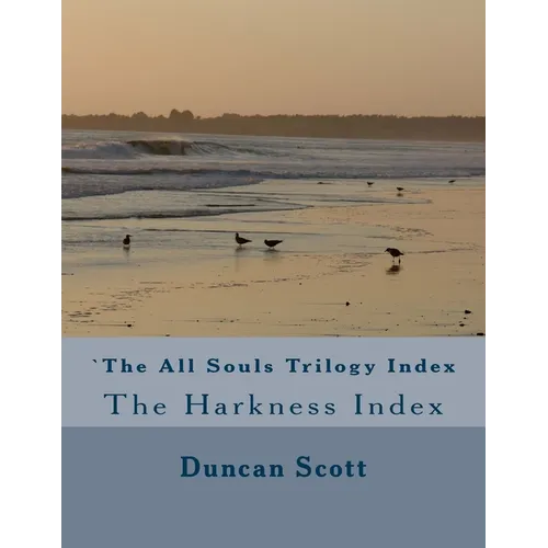 The All Souls Trilogy: The Harkness Index - Paperback