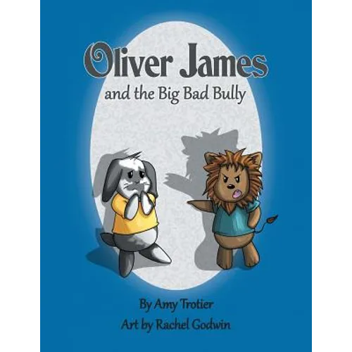 Oliver James and the Big Bad Bully - Paperback