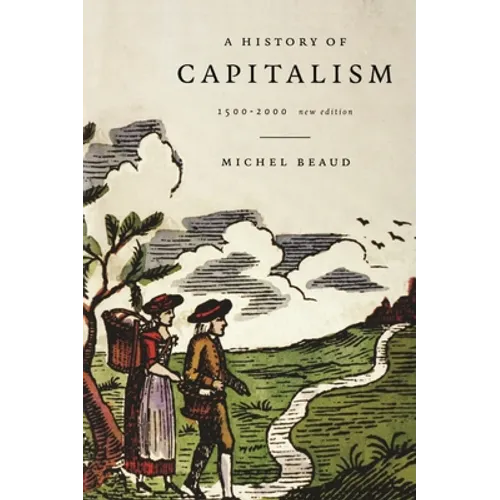A History of Capitalism, 1500-2000 - Paperback