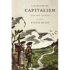 A History of Capitalism, 1500-2000 - Paperback