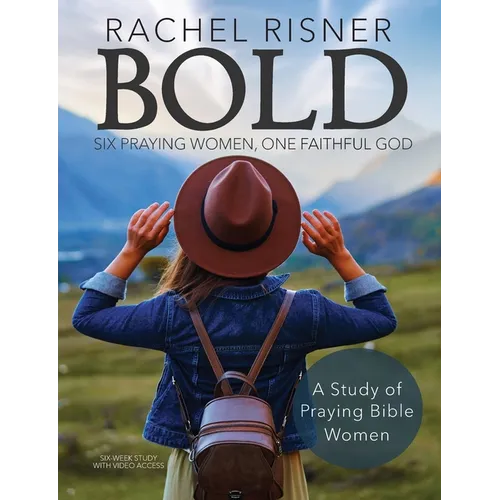Bold: Six Praying Women, One Faithful God - Paperback