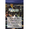 What To Do In...Las Vegas, Nevada - Paperback
