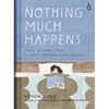 Nothing Much Happens: Cozy and Calming Stories to Soothe Your Mind and Help You Sleep - Hardcover