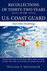 Recollections of Thirty-Two Years in the U.S. Coast Guard: And Other Ramblings - Paperback