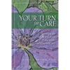 Your turn for care: Surviving the aging and death of the adults who harmed you - Paperback