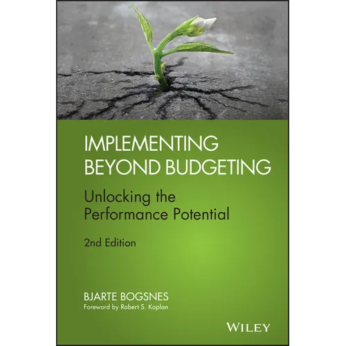Implementing Beyond Budgeting: Unlocking the Performance Potential - Hardcover