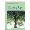Waking Up: Overcoming the Obstacles to Human Potential - Paperback