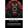 Lycanthropia: A Disturbance of Humours - Paperback