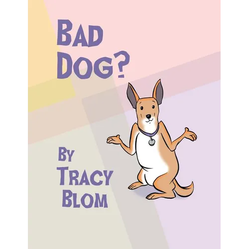Bad Dog? - Paperback