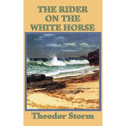 The Rider on the White Horse: A Haunting Tale of the Sea and Fate - Hardcover