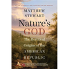 Nature's God: The Heretical Origins of the American Republic - Paperback
