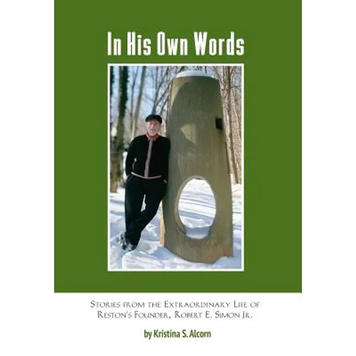 In His Own Words: Stories From the Extraordinary Life of Robert E. Simon Jr. - Hardcover