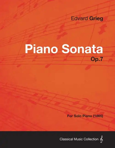 Piano Sonata Op.7 - For Solo Piano (1865) - Paperback