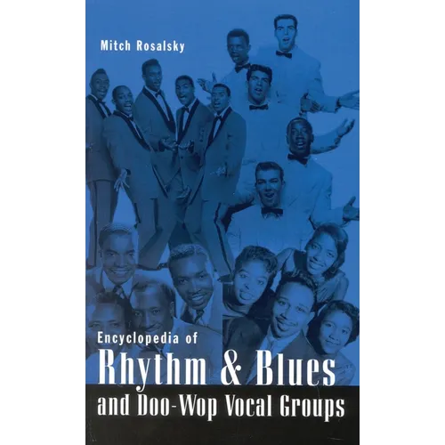 Encyclopedia of Rhythm & Blues and Doo-Wop Vocal Groups - Paperback