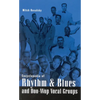 Encyclopedia of Rhythm & Blues and Doo-Wop Vocal Groups - Paperback