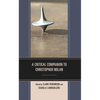 A Critical Companion to Christopher Nolan - Hardcover