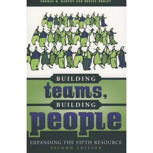 Building Teams, Building People: Expanding the Fifth Resource - Paperback