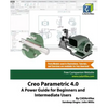 Creo Parametric 4.0: A Power Guide for Beginners and Intermediate Users - Paperback
