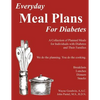 Everyday MEAL PLANS for Diabetes: A Collection of Planned Meals for Diabetics and their Families - Paperback