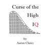 The Curse of the High IQ - Paperback