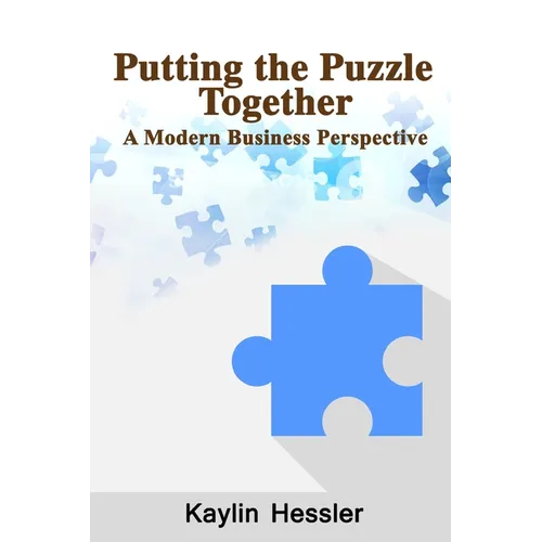 Putting the Puzzle Together: A Modern Business Perspective - Paperback
